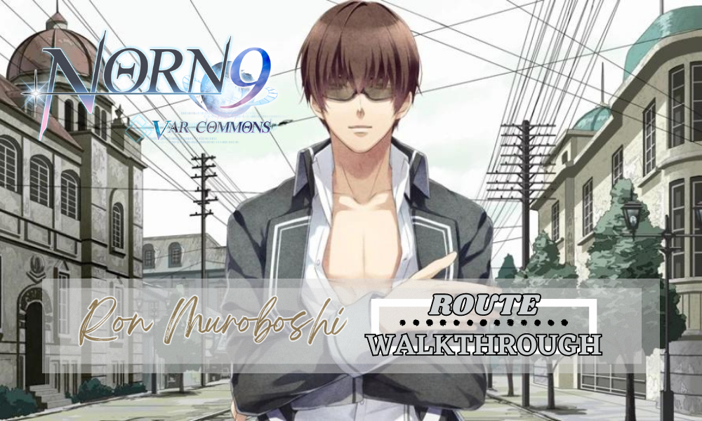 NORN9: Var Commons – Ron Muroboshi Walkthrough – Otome Kitten