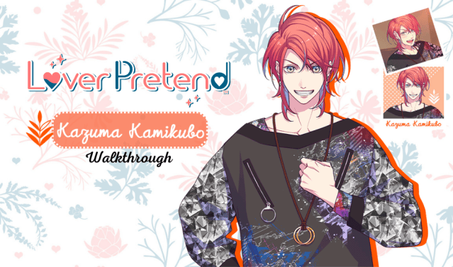 Lover Pretend – Kazuma Kamikubo Walkthrough – Otome Kitten