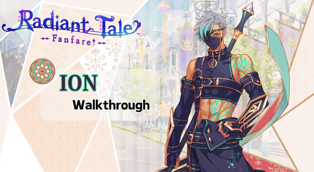 Radiant Tale Fanfare – Ion Walkthrough – Otome Kitten